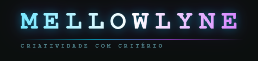 Mellowlyne | Criatividade com Critério